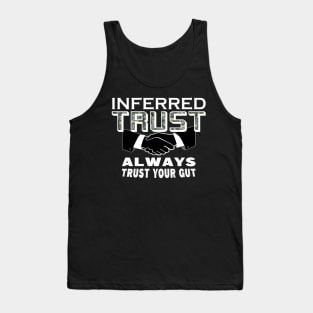 Inferred Trust Series Logo Always Trust Your Gut Design Tank Top